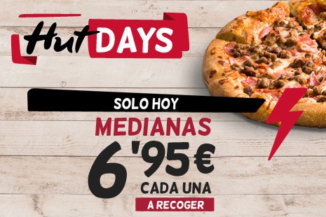 Hut Days Miércoles 6.95 A Recoger 