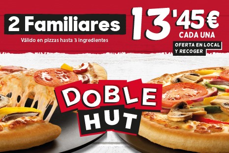 Doble Hut 2 Familiares x 26.90€ a Recoger